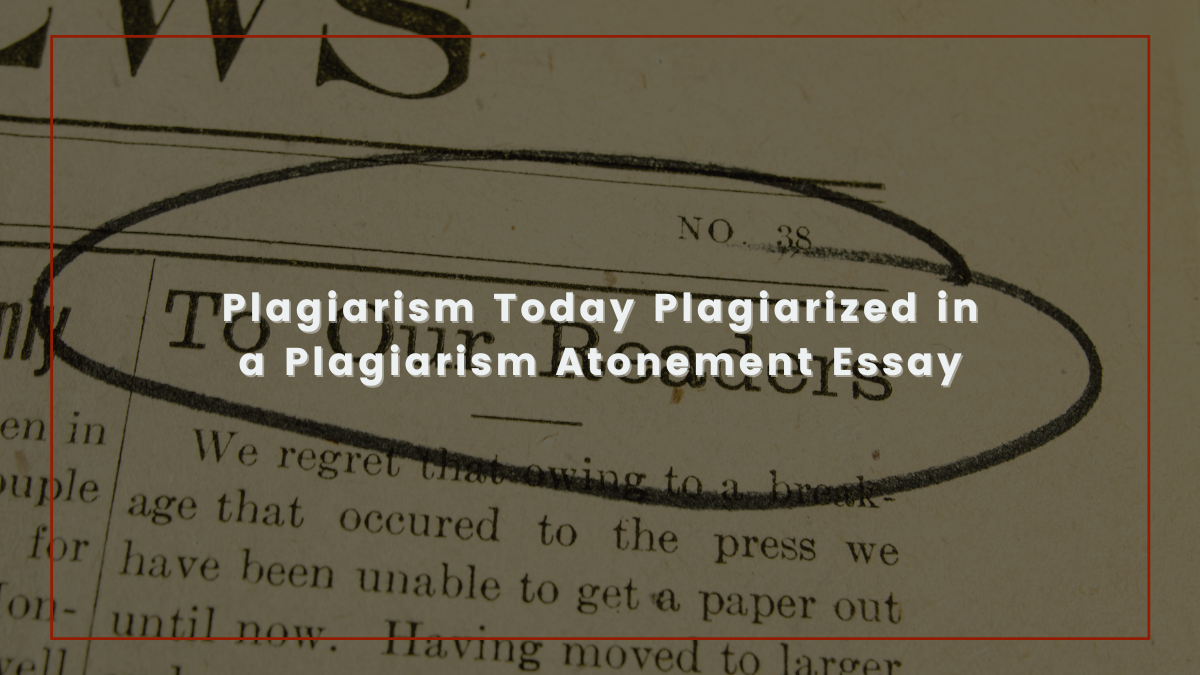 Plagiarism Today Plagiarized in a Plagiarism Atonement Essay