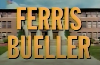 Ferris Bueller Title Card